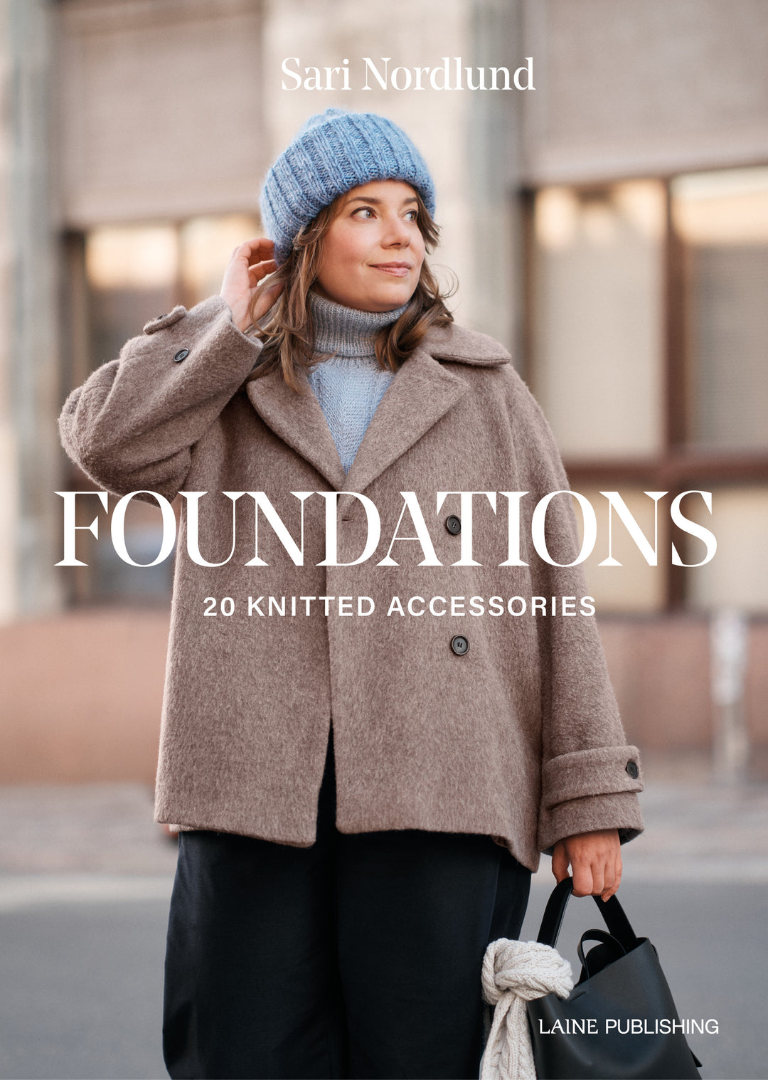 Laine - Foundations: 20 Knitted Accessories Book
